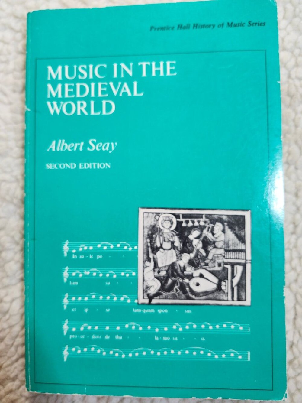 Albert Seay Music In The Medieval World 2nd Edition Prentice-Hall Paperback 1975